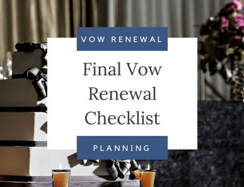 Your Final Vow Renewal Checklist: Everything You Need for a Seamless Celebration