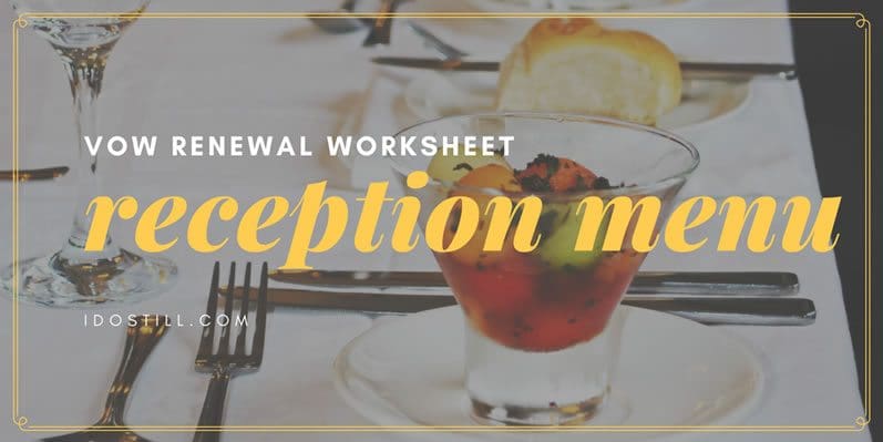 Vow Renewal Reception Menu Worksheet