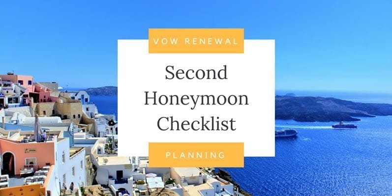 Second Honeymoon Checklist Second Honeymoon Checklist