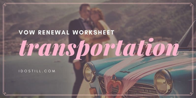 Vow Renewal Transportation Worksheet