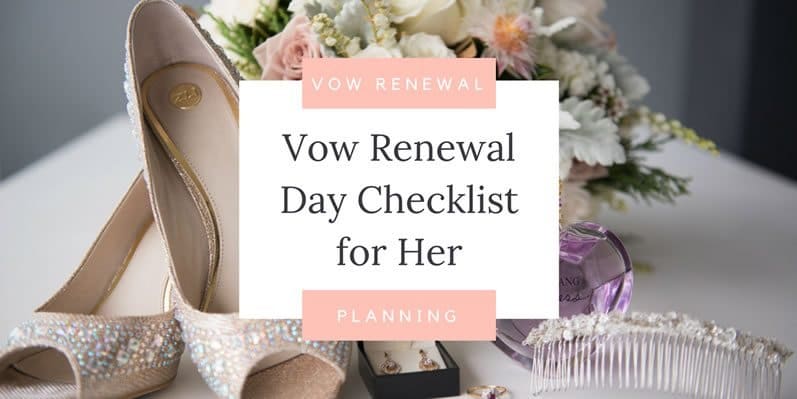 Vow Renewal Day Checklist for Her