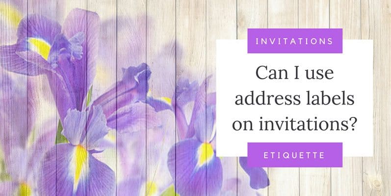 address-labels-invitations Can I use address labels on invitations?
