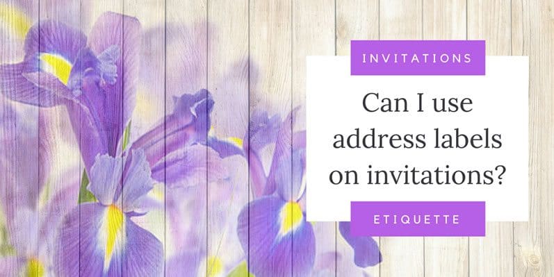 Can I use address labels on invitations?