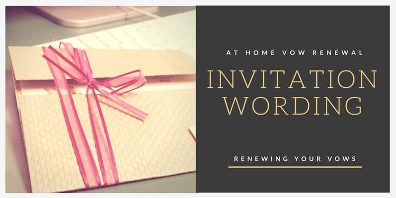Invitation Wording: At Home Vow Renewal