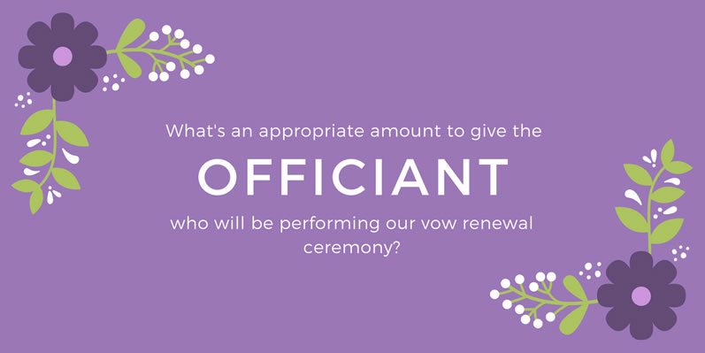 who will be performing our vow renewal ceremony?
