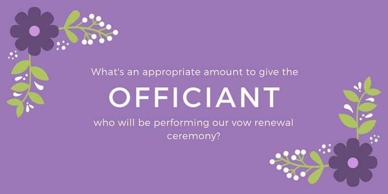 who will be performing our vow renewal ceremony?