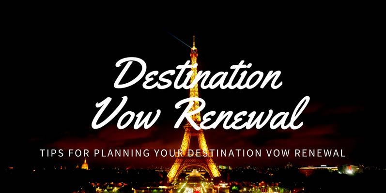 Tips for Planning Your Destination Vow Renewal