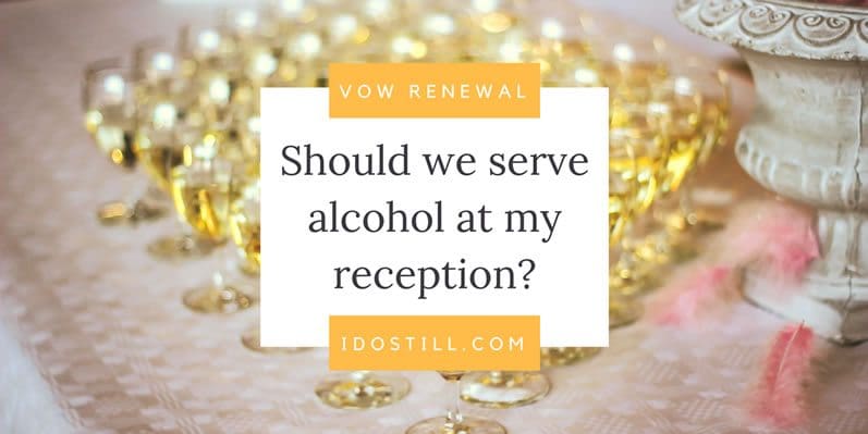 reception-alcohol Should we serve alcohol at my reception?