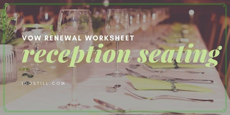 Vow Renewal Reception Seating Chart Worksheet