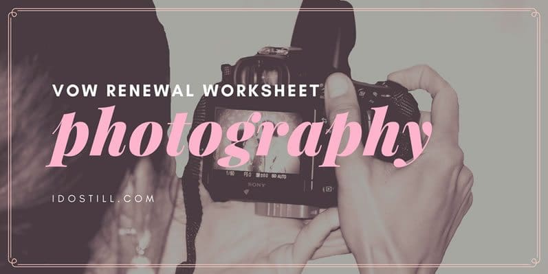 vow-renewal-photography Vow Renewal Photography Worksheet