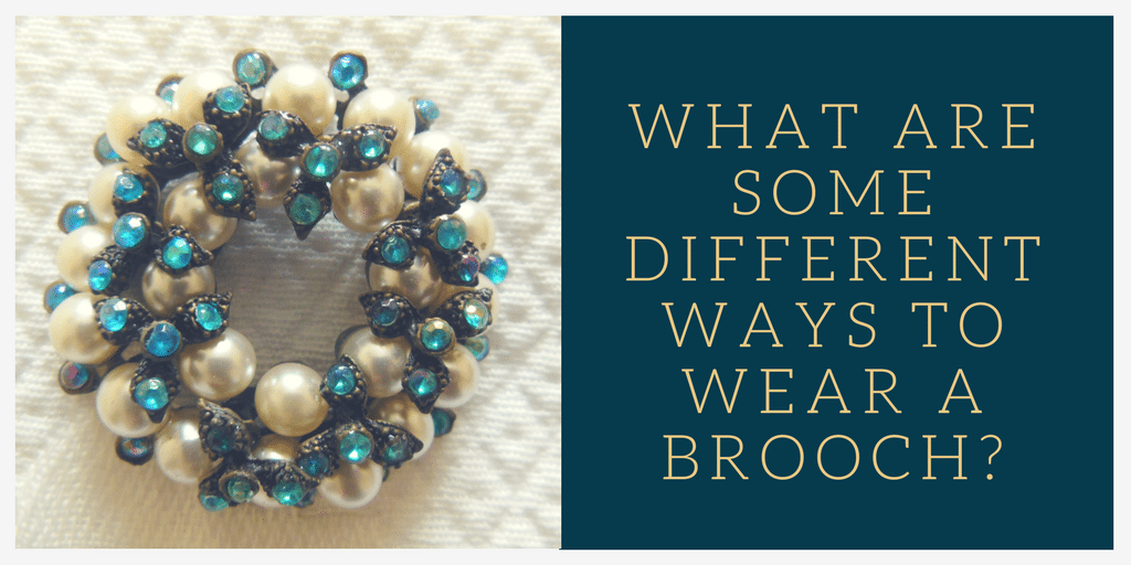 What are some different ways to wear a brooch?