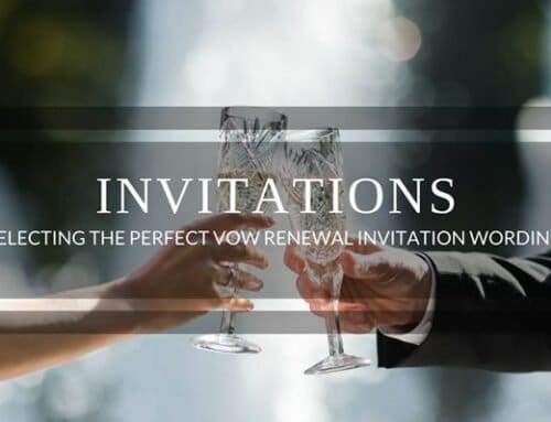 Selecting the Perfect Vow Renewal Invitation Wording