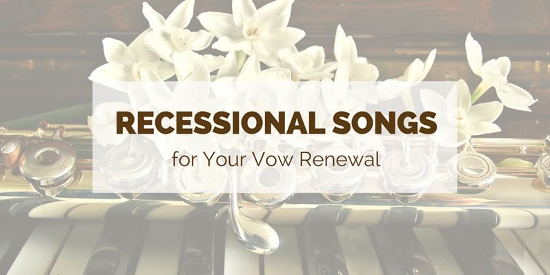 Recessional songs for your vow renewal