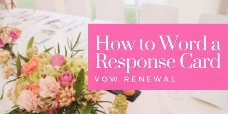 How to Word a Vow Renewal Response Card