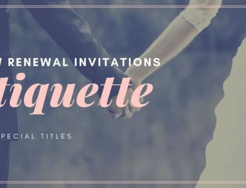 Etiquette for Special Titles on Vow Renewal Invitations: A Comprehensive Guide