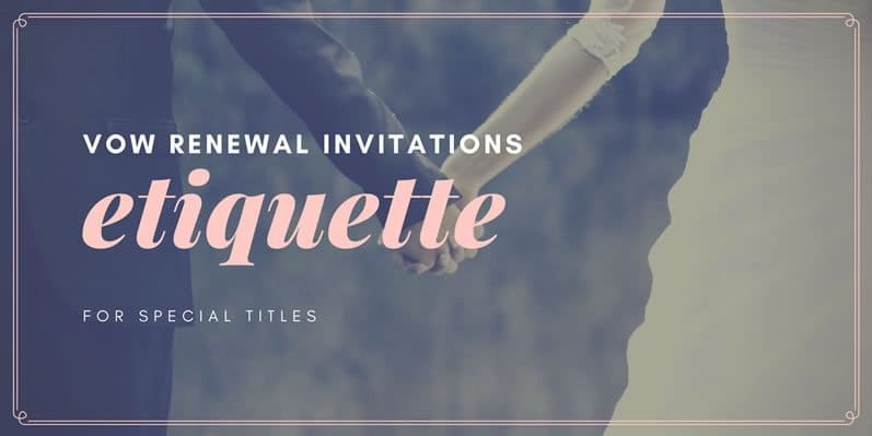Etiquette for Special Titles on Vow Renewal Invitations
