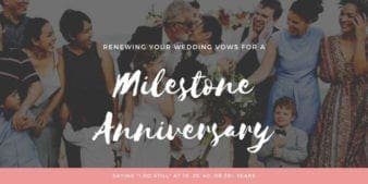 renew vows milestone anniversary idostill - Etiquette for Vow Renewal Attendants