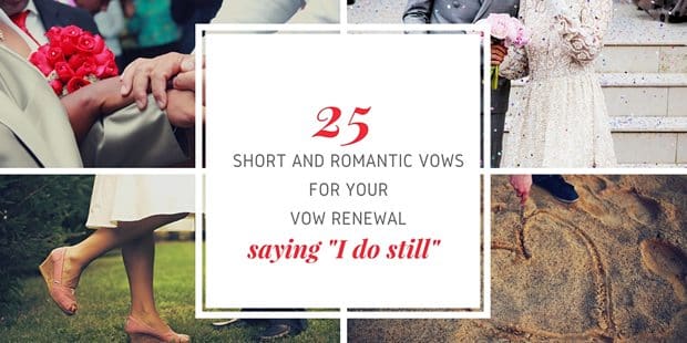 25+ Short and Romantic Vows for Your Vow Renewal Ceremony