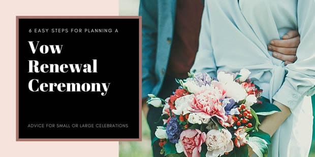 6 Easy Steps for Vow Renewal Ceremony Planning | Guide & Tips