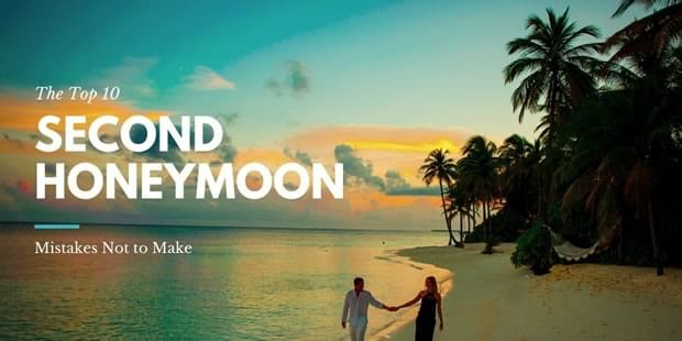 10-second-honeymoon-mistakes 10 Second Honeymoon Mistakes to Avoid