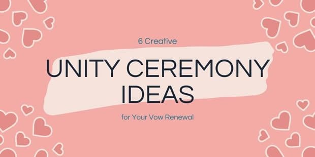 6 Creative Unity Ceremony Ideas for Your Vow Renewal