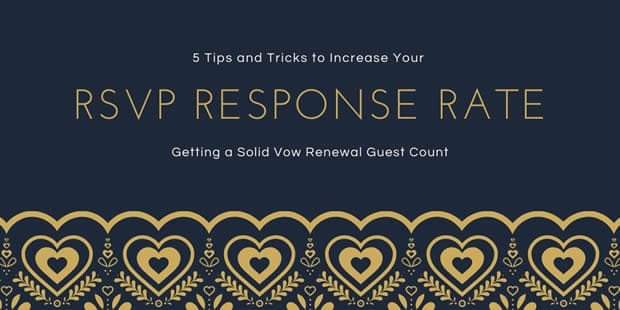 5 Proven Tips and Creative Ideas to Boost Your RSVP Response Rate for Vow Renewals