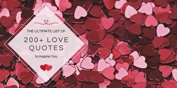 The Ultimate List of 200+ Love Quotes to Inspire You