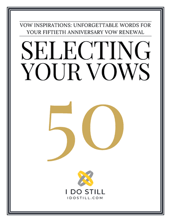 Selecting Your Vows - Vows for Your 50th Anniversary eBook