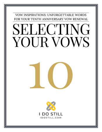 Selecting Your Vows - Vows for Your 10th Anniversary eBook